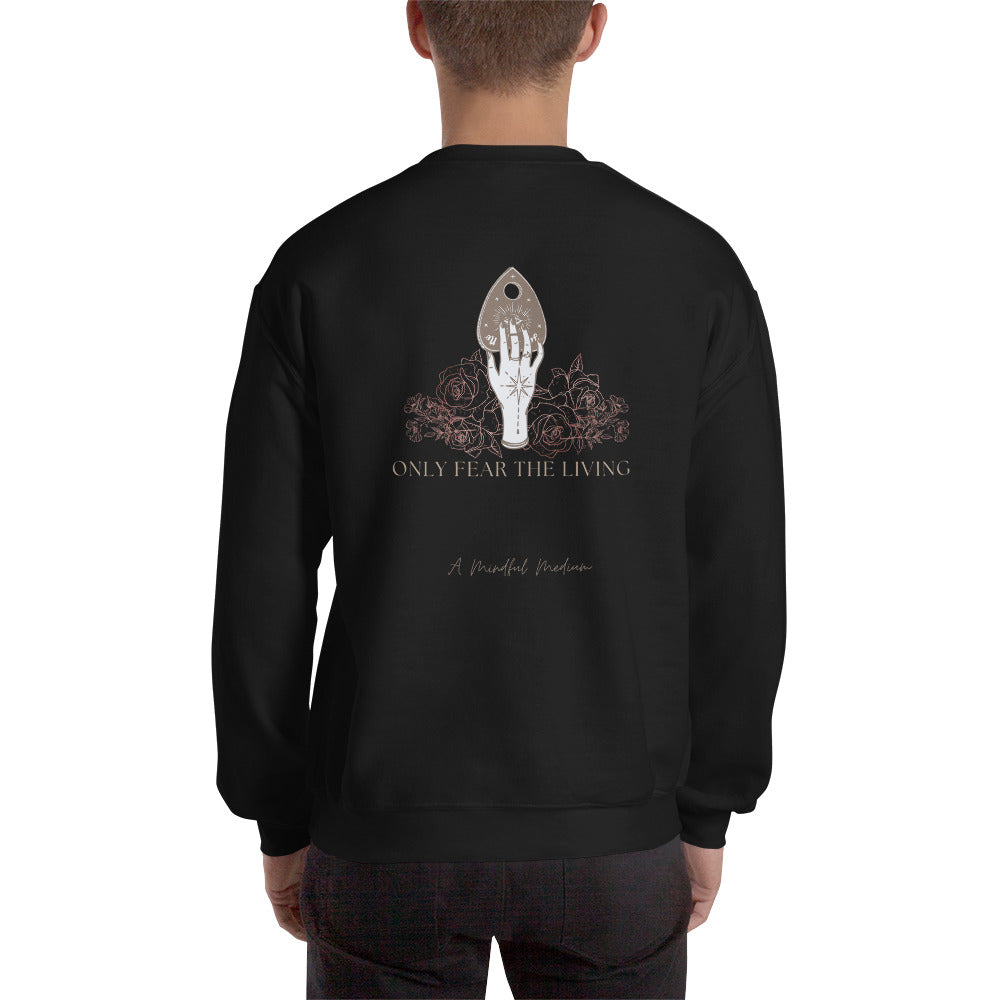 Only Fear the Living Crew Unisex Sweatshirt