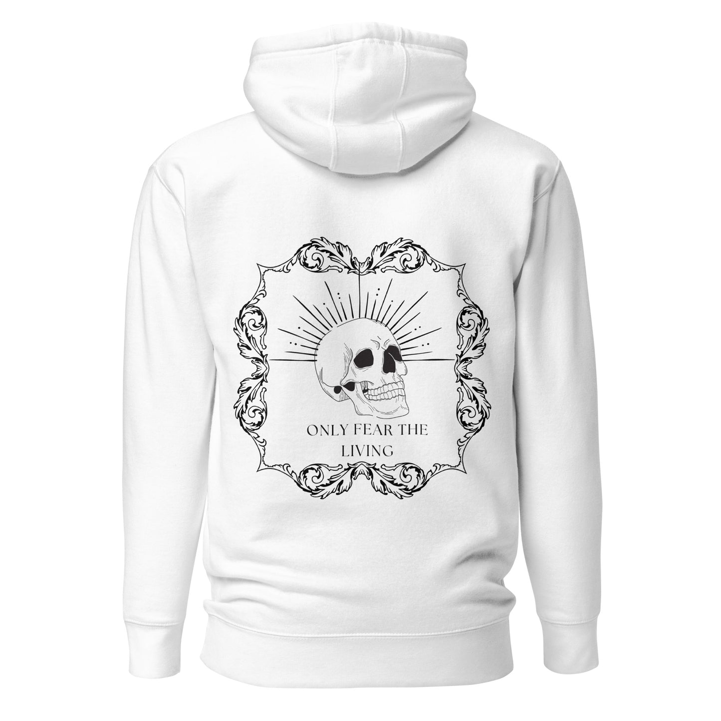 Only fear the living (skull) Unisex Hoodie