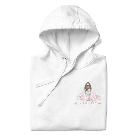 Only  Fear the Living Unisex Hoodie