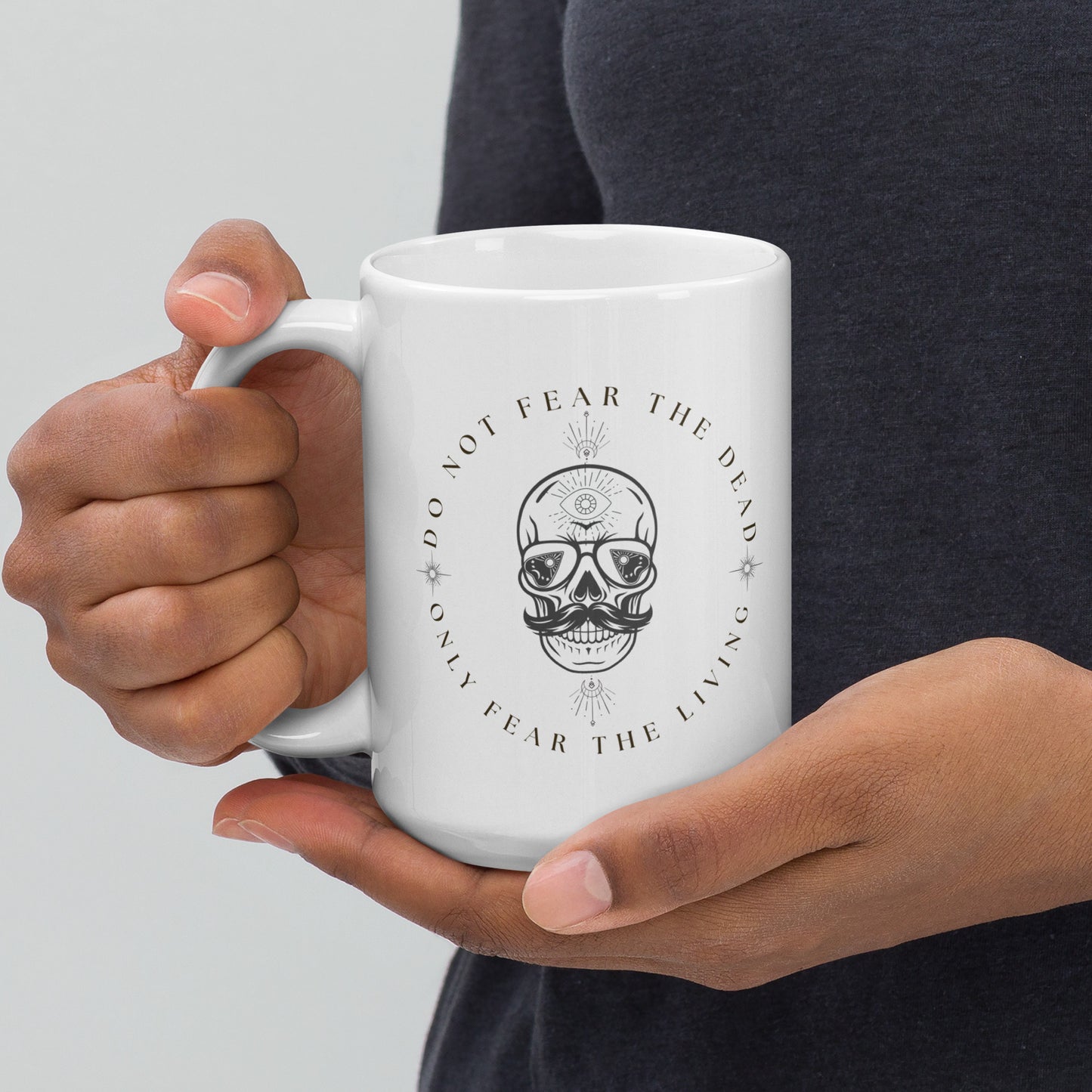 Only Fear the living Skull Mug White glossy mug